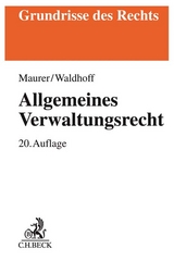 Allgemeines Verwaltungsrecht - Maurer, Hartmut; Waldhoff, Christian