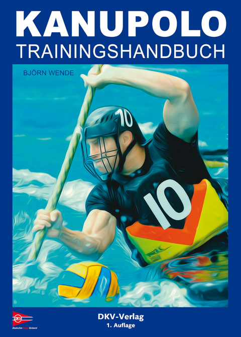 Kanupolo Trainingshandbuch - Björn Wende