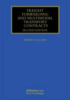 Freight Forwarding and Multi Modal Transport Contracts -  David Glass