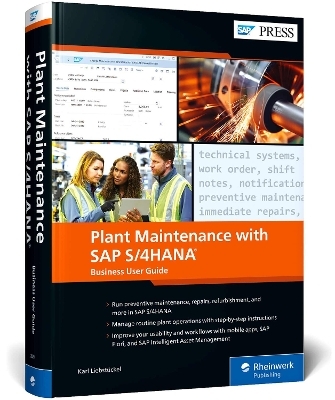 Plant Maintenance with SAP S/4HANA - Karl Liebstuckel