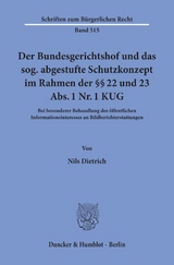 Der Bundesgerichtshof und das sog. abgestufte Schutzkonzept im Rahmen der §§ 22 und 23 Abs. 1 Nr. 1 KUG. - Nils Dietrich