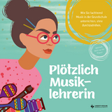 Plötzlich Musiklehrerin - Bettina Küntzel