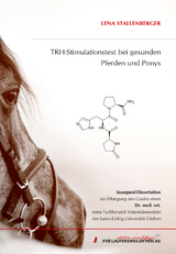 TRH-Stimulationstest bei gesunden Pferden und Ponys - Lena Stallenberger