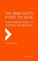 The Arab Gulf’s Pivot to Asia - 