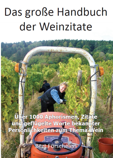 Das große Handbuch der Weinzitate - Bert Forschelen