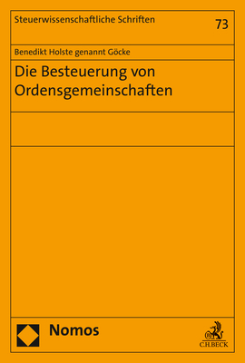 Die Besteuerung von Ordensgemeinschaften - Benedikt Holste genannt Göcke