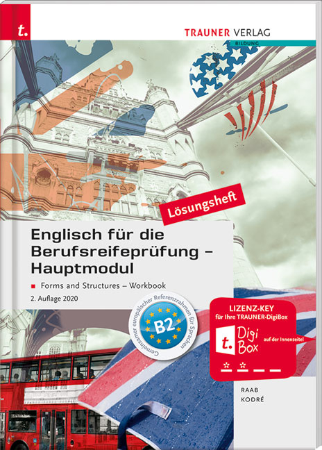 Englisch für die Berufsreifeprüfung - Hauptmodul Forms and Structures, Workbook Lösungsheft - Christina Kodre, Gabriele Raab