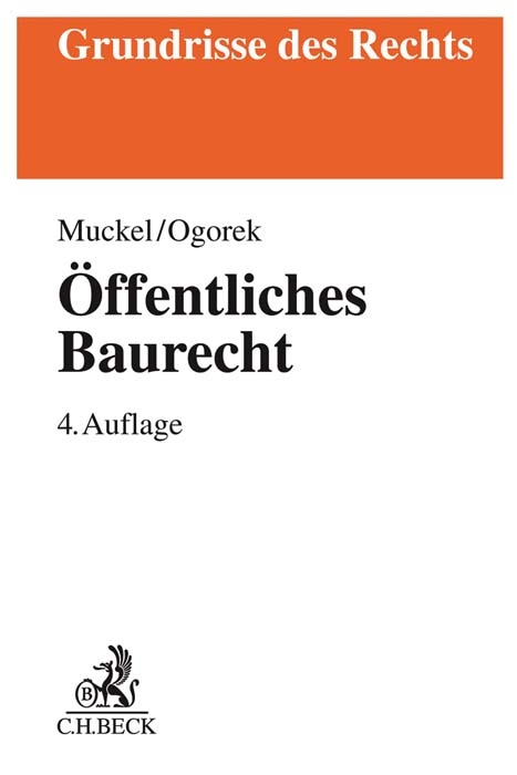 Öffentliches Baurecht - Stefan Muckel, Markus Ogorek