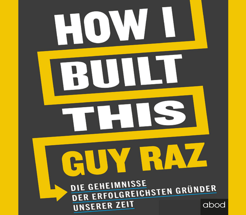 How I Built This - Guy Raz