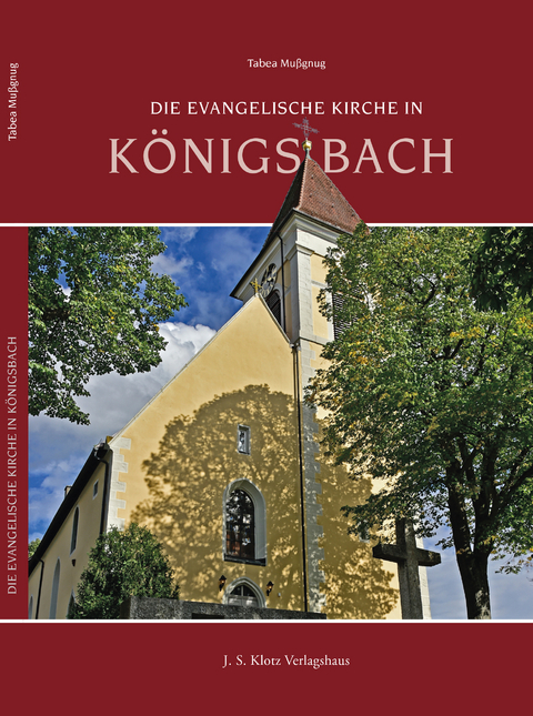 Die Evangelische Kirche in Königsbach - Tabea Mußgnug