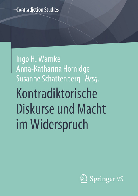 Kontradiktorische Diskurse und Macht im Widerspruch - 