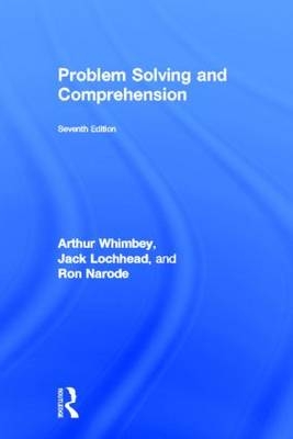 Problem Solving & Comprehension -  Jack Lochhead,  Ron Narode,  Arthur Whimbey