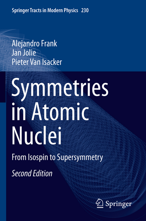 Symmetries in Atomic Nuclei - Alejandro Frank, Jan Jolie, Pieter van Isacker