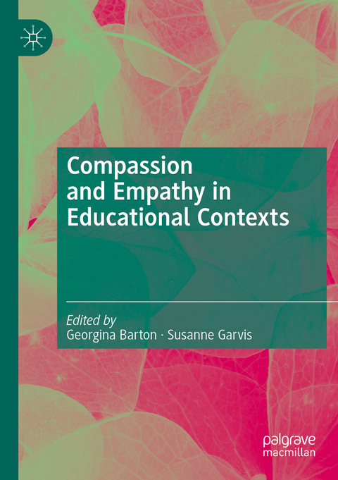 Compassion and Empathy in Educational Contexts - 