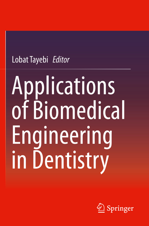 Applications of Biomedical Engineering in Dentistry - 