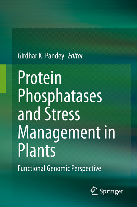 Protein Phosphatases and Stress Management in Plants - 