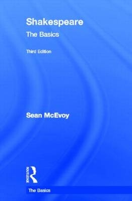 Shakespeare: The Basics - UK) Mcevoy Sean (Varndean College