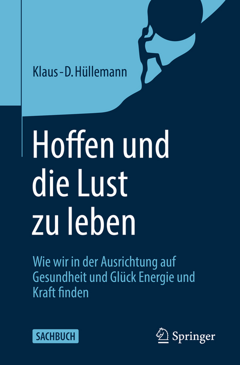 Hoffen und die Lust zu leben - Klaus-D. Hüllemann