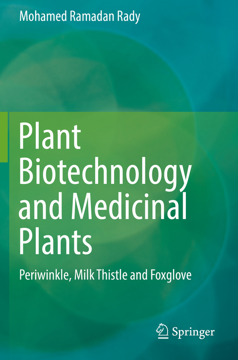 Plant Biotechnology and Medicinal Plants - Mohamed Ramadan Rady