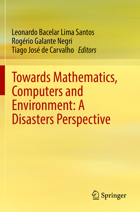 Towards Mathematics, Computers and Environment: A Disasters Perspective - 