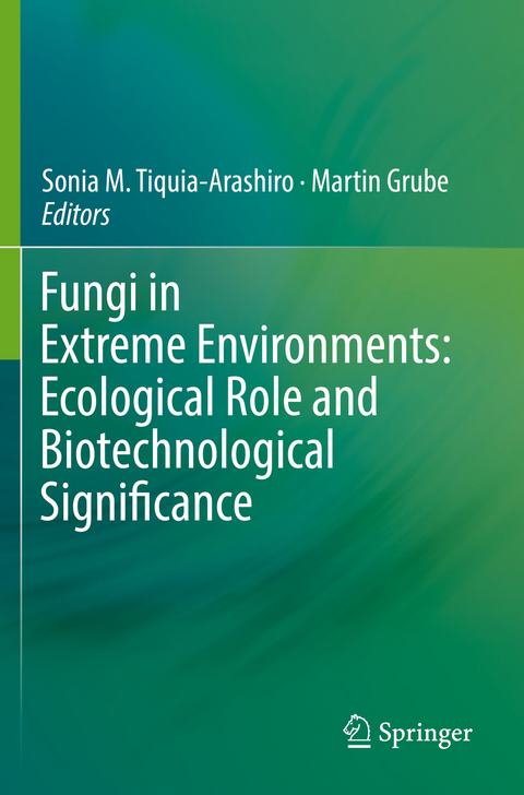 Fungi in Extreme Environments: Ecological Role and Biotechnological Significance - 