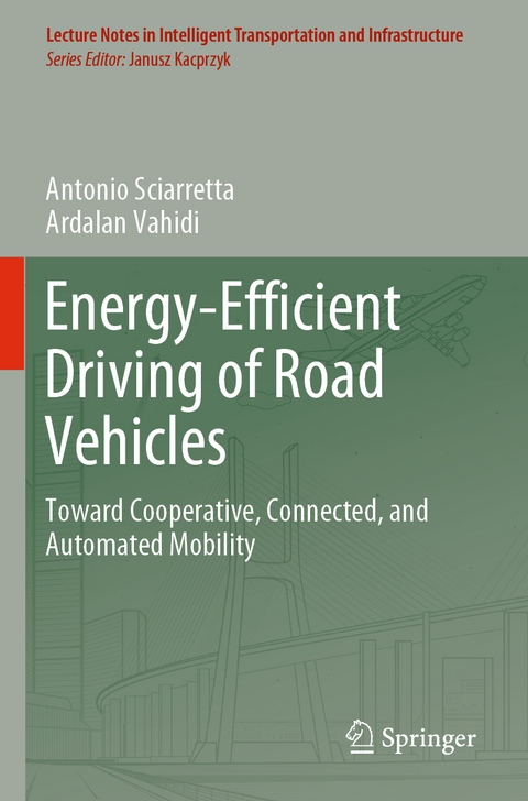 Energy-Efficient Driving of Road Vehicles - Antonio Sciarretta, Ardalan Vahidi