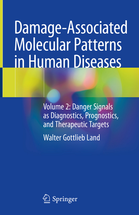 Damage-Associated Molecular Patterns in Human Diseases - Walter Gottlieb Land