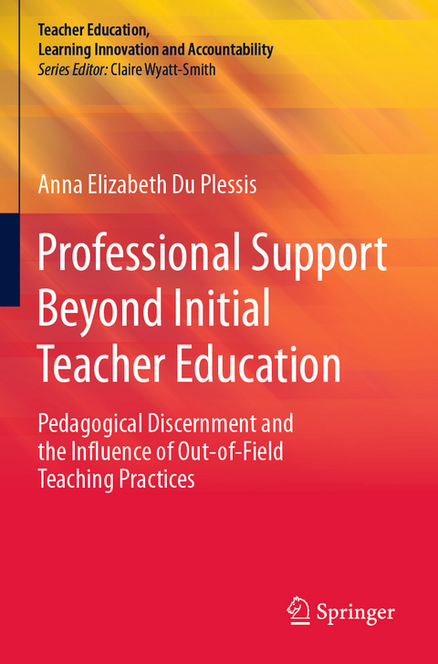 Professional Support Beyond Initial Teacher Education - Anna Elizabeth Du Plessis