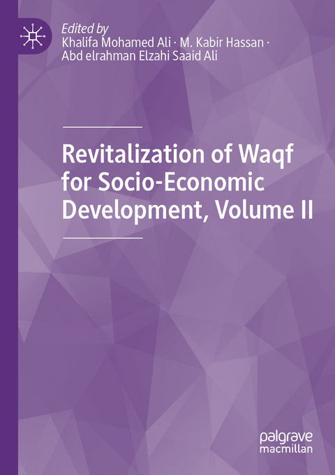 Revitalization of Waqf for Socio-Economic Development, Volume II - 