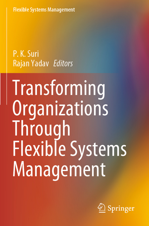 Transforming Organizations Through Flexible Systems Management - 