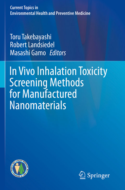 In Vivo Inhalation Toxicity Screening Methods for Manufactured Nanomaterials - 