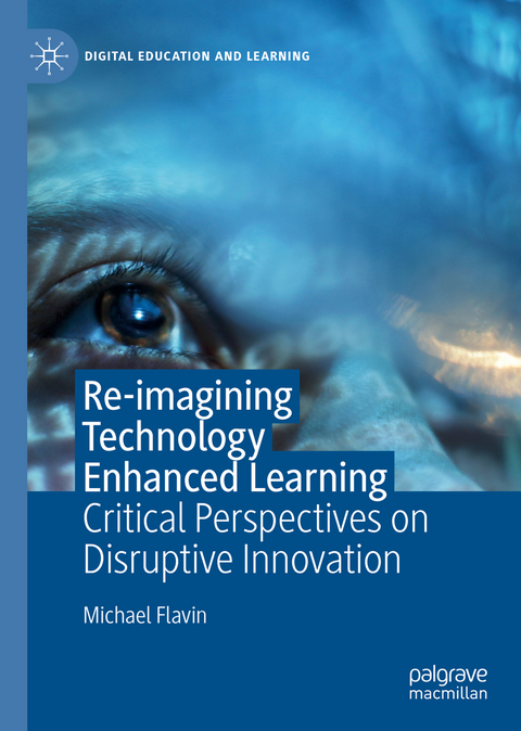 Re-imagining Technology Enhanced Learning - Michael Flavin