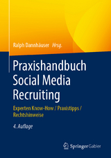 Praxishandbuch Social Media Recruiting - Dannhäuser, Ralph