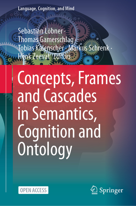 Concepts, Frames and Cascades in Semantics, Cognition and Ontology - 