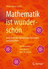 Mathematik ist wunderschön - Strick, Heinz Klaus