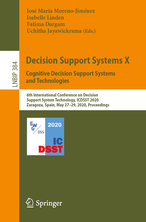 Decision Support Systems X: Cognitive Decision Support Systems and Technologies - 