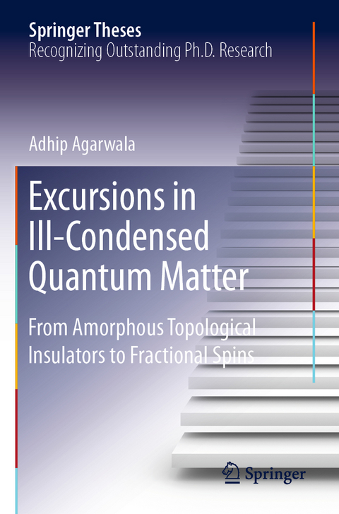 Excursions in Ill-Condensed Quantum Matter - Adhip Agarwala