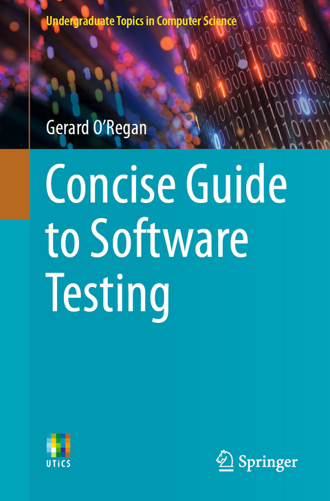 Concise Guide to Software Testing - Gerard O'Regan