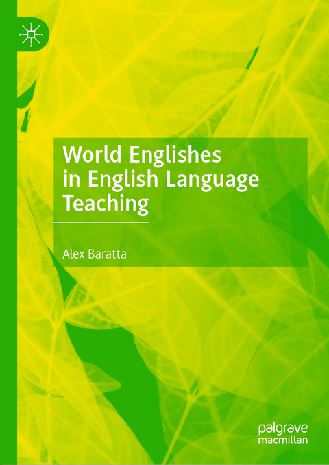 World Englishes in English Language Teaching - Alex Baratta