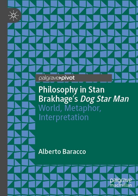 Philosophy in Stan Brakhage's Dog Star Man - Alberto Baracco