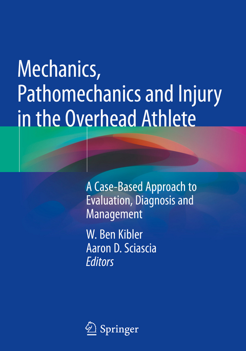 Mechanics, Pathomechanics and Injury in the Overhead Athlete - 