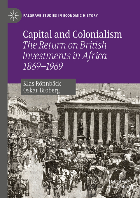 Capital and Colonialism - Klas Rönnbäck, Oskar Broberg