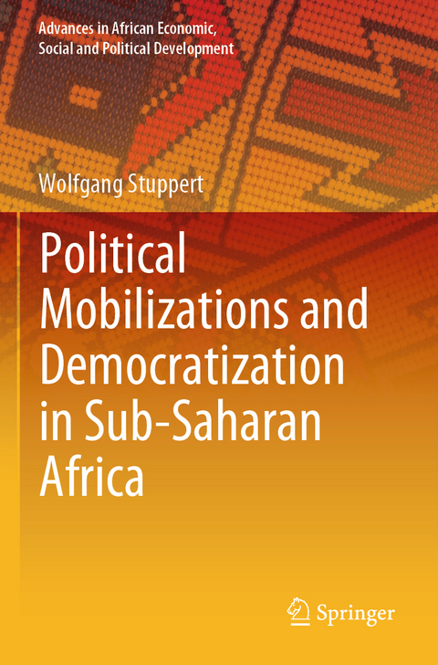 Political Mobilizations and Democratization in Sub-Saharan Africa - Wolfgang Stuppert