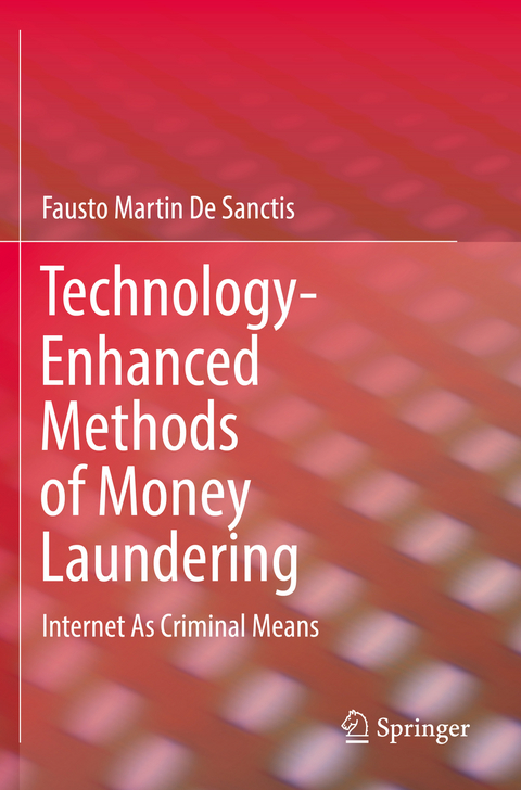 Technology-Enhanced Methods of Money Laundering - Fausto Martin De Sanctis