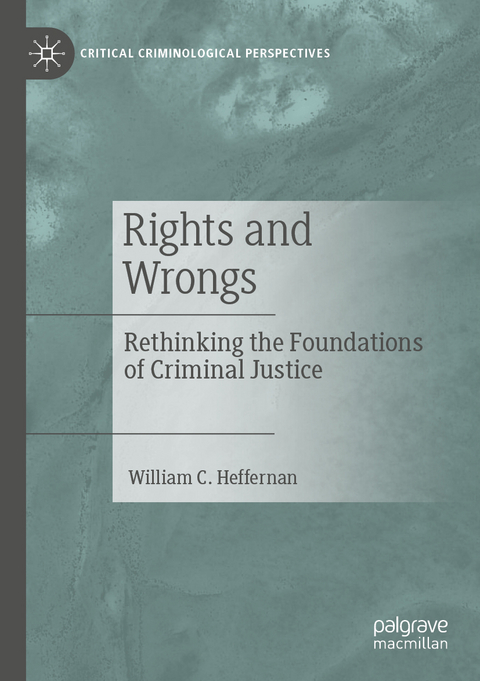 Rights and Wrongs - William C. Heffernan