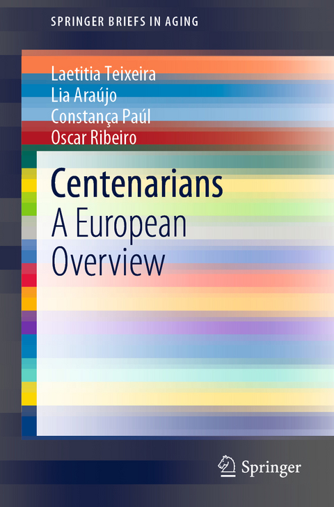 Centenarians - Laetitia Teixeira, Lia Araújo, Constança Paúl, Oscar Ribeiro