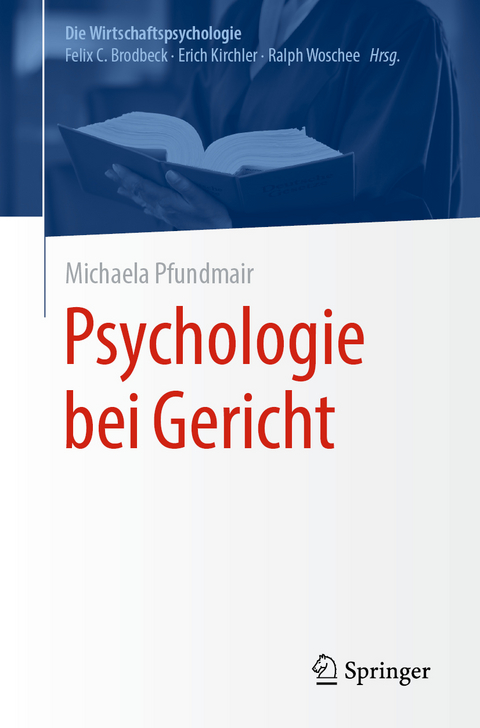 Psychologie bei Gericht - Michaela Pfundmair