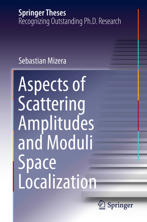 Aspects of Scattering Amplitudes and Moduli Space Localization - Sebastian Mizera