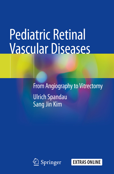 Pediatric Retinal Vascular Diseases - Ulrich Spandau, Sang Jin Kim