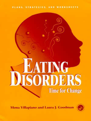 Eating Disorders: Time For Change -  Laura J. Goodman,  Mona Villapiano